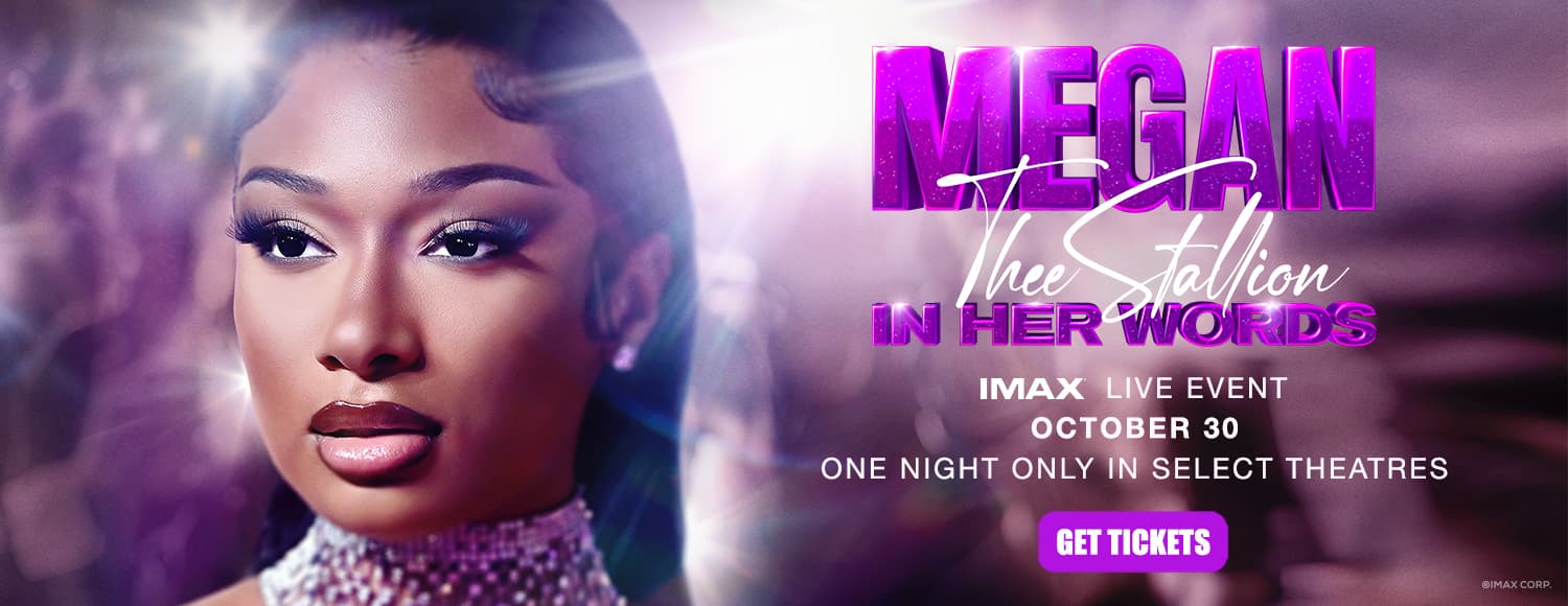 Megan Thee Stallion: In Her Words - Live Event In IMAX One Night Only