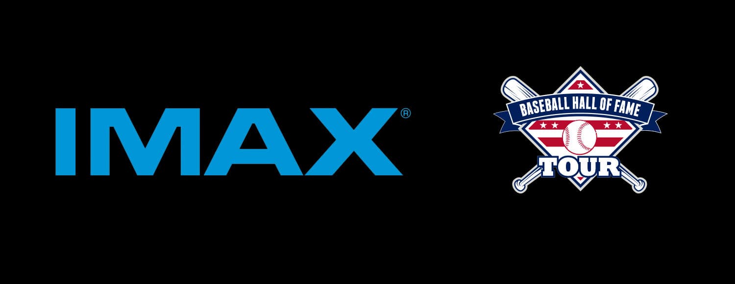 FRIDAY FEATURE: IMAX, Baseball Hall of Fame Team Up for Brand-New Traveling Fan Experience